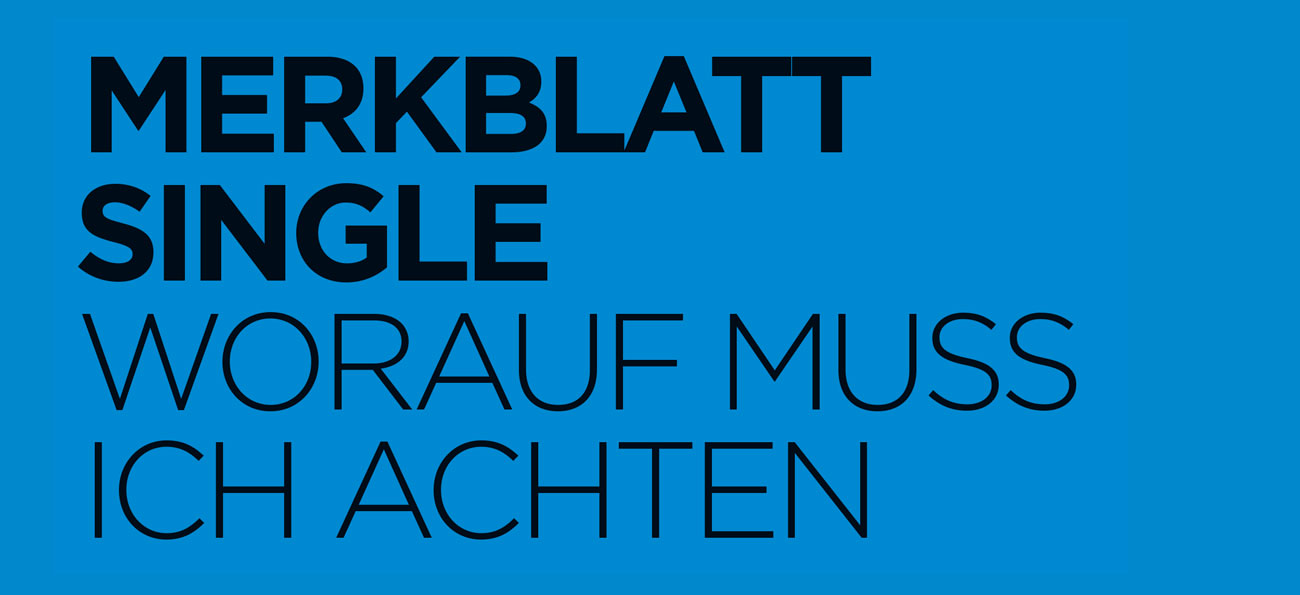 Merkblatt Single - worauf muss ich achten